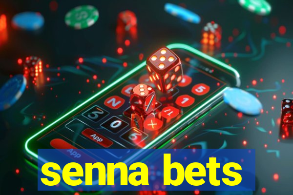 senna bets